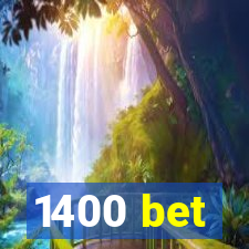 1400 bet